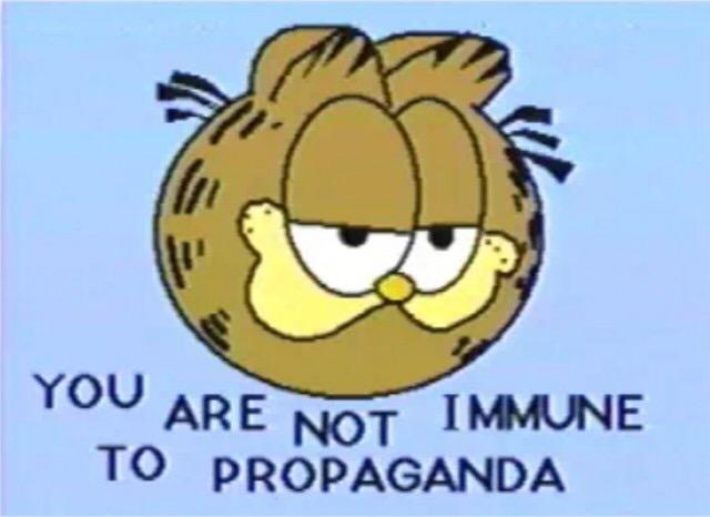 You are not immune to propaganda.