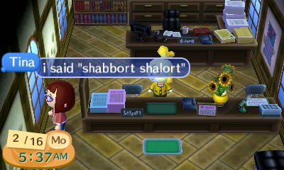 I said 'shabbort shalort'