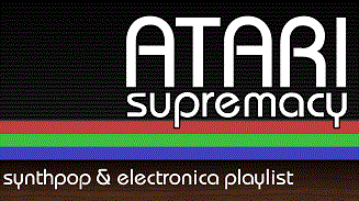 Atari Supremacy: Synthpop & Electronica Playlist