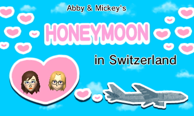 Mickey and Abby's honeymoon in Switzerland.