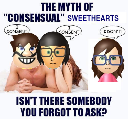A variant on the Non-Consensual Jesus meme. The myth of consensual sweethearts. Wario says, I consent! Gina says, I consent! Badgraphics says, I don't!